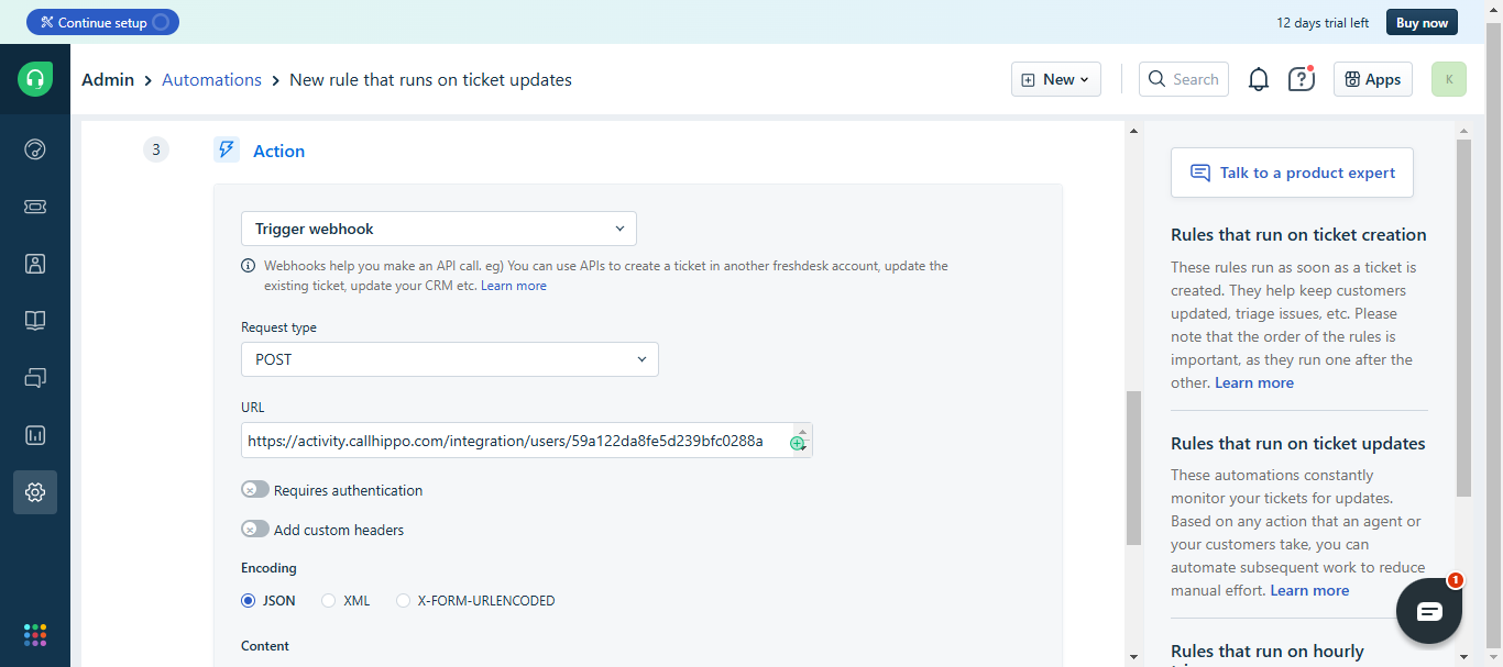 Freshdesk Close Ticket action with the removeticket webhook URL entered