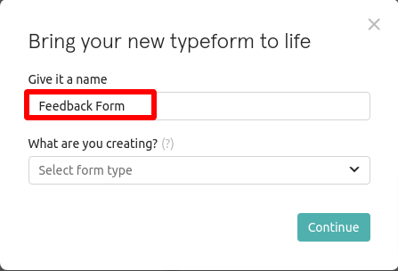 Typeform dialog to name a new form, with Feedback Form entered